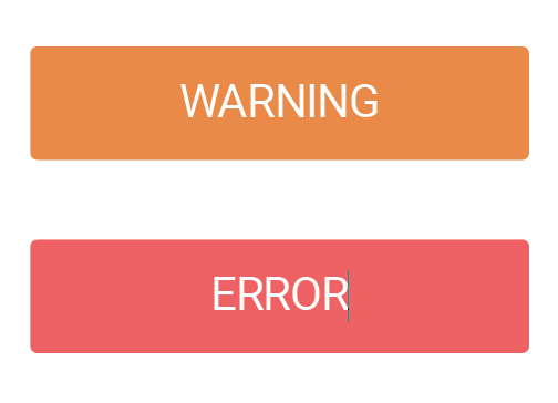 Warning and error buttons